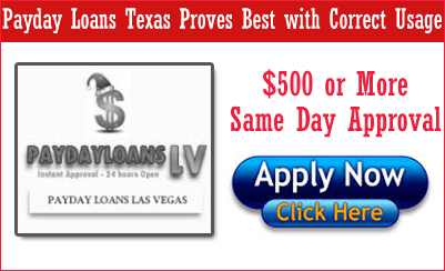 Payday Loans Texas Proves Best with Correct Usage