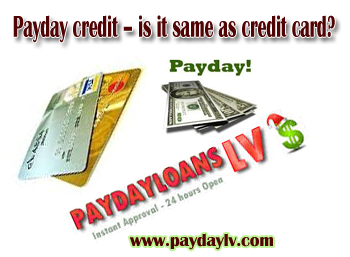 Payday credit – is it same as credit card