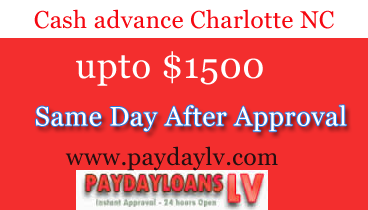 Payday loans come to your aid - cash advance Charlotte NC