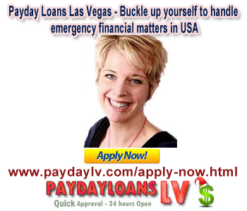 payday-loans-las-vegas-buckle-up-yourself-to-handle-emergency-financial-matters-in-usa