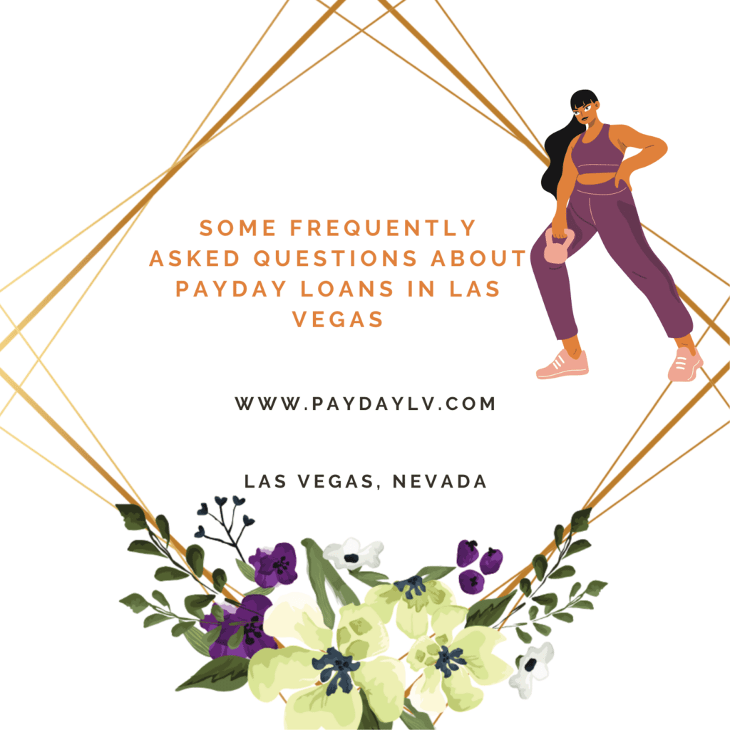 Some Frequently Asked Questions About Payday Loans In Las Vegas - PaydayLV